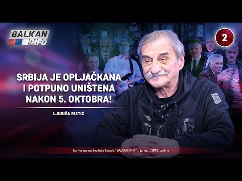 INTERVJU: Ljubiša Ristić - Srbija je opljačkana i potpuno uništena nakon petog oktobra! (13.1.2019)