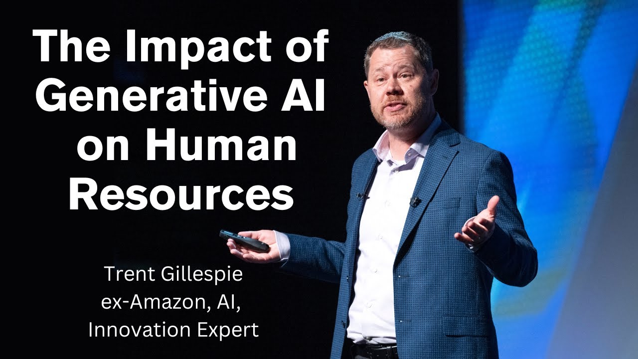 How Generative AI impacts Human Resources with ex-Amazon leader Trent Gillespie