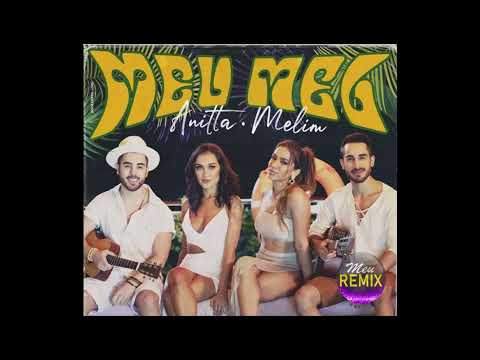Anitta feat Melim -  Meu Mel - DJ MARQUINHO REMIX
