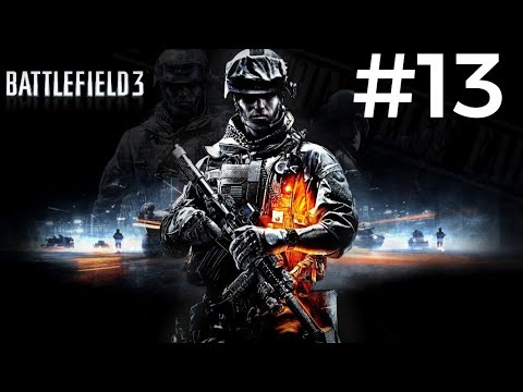 Прохождение Battlefield 3 - Задание #13 - Операция 'Кафаров'.Без комментариев