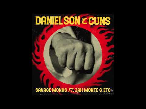 Daniel Son & Cuns  - Savage Monks feat. Lord Jah Monte Ogbon x Eto