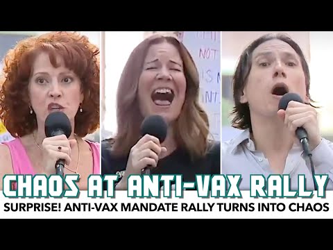 Surprise! Chaos At Anti-Vax Mandate Rally