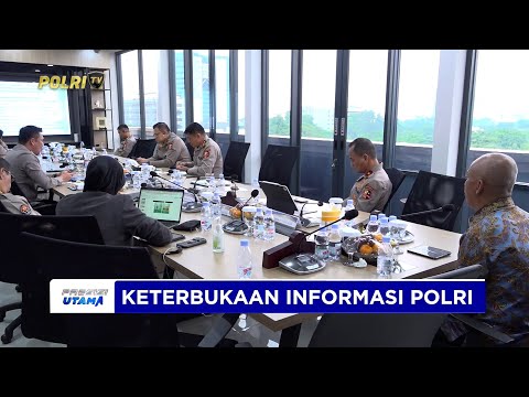 KOMISIONER KIP APRESIASI PENGUATAN KOMUNIKASI PUBLIK DAN KETERBUKAAN INFORMASI HUMAS POLRI