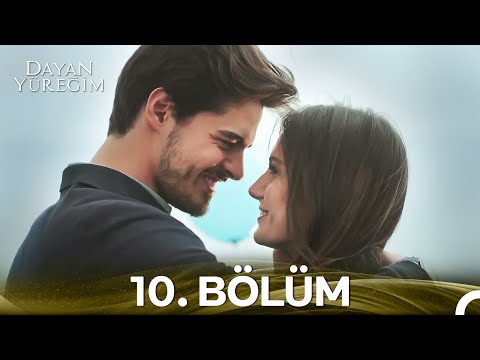 Dayan Yüreğim 10. Bölüm