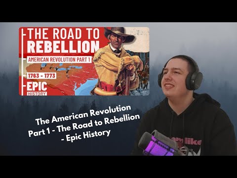 French History Fan Reacts To The American Revolution Part 1 - The Road to Rebellion - Epic History