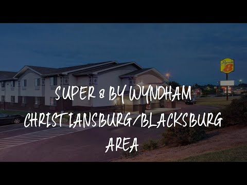 Super 8 by Wyndham Christiansburg/Blacksburg Area Review - Christiansburg , United States of America