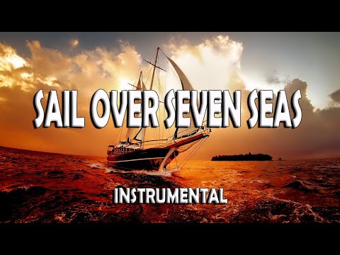 Sail Over Seven Seas - Instrumental