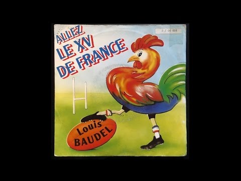 Louis Baudel - Allez le XV de France (1985)