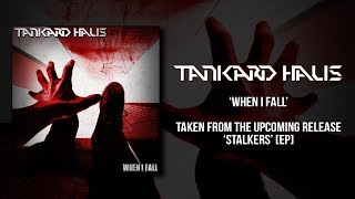 Tankard Haus - When I Fall (Original Mix)