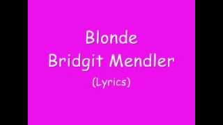 Blonde Bridgit Mendler Lyrics