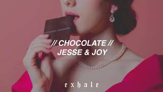 Jesse &amp; Joy - Chocolate (Letra)