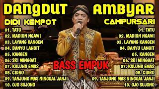 Download lagu DANGDUT CAMPURSARIAN ALBUM LAGU AMBYAR DIDI KEMPOT PALING DI CARI mp3 Download lagu DANGDUT CAMPURSARIAN ALBUM LAGU AMBYAR DIDI KEMPOT PALING DI CARI mp3