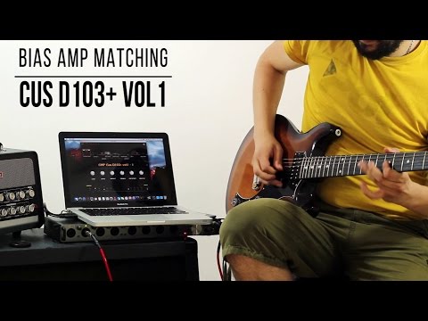 Cus D103+ vol.1 for Positive Grid Bias Amp Matching - Playthrough (Custom Audio OD100 Classic Plus)