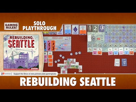 Rebulding Seattle - Solo Playthrough