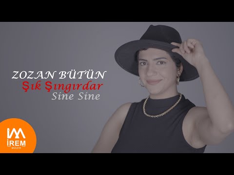 Zozan Bütün - Sine Sine (Şık Şıngırdar ) [ Official Video © 2022 İrem Müzik ]