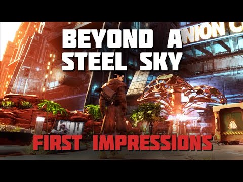 [POINT & CLICK ADVENTURE] Beyond a Steel Sky - First Impressions