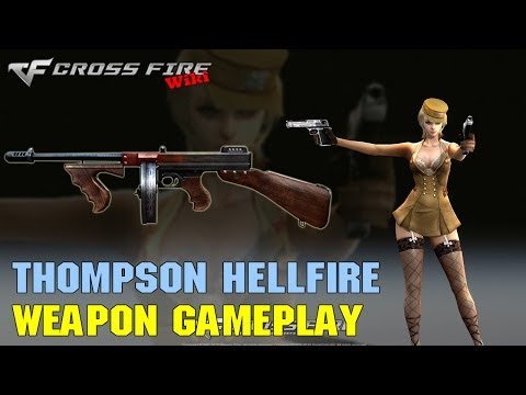 CrossFire - Thompson Hellfire - Weapon Gameplay