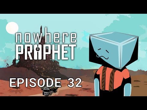 Nowhere Prophet - Let's Play - Ep. 32 [The Rock is the Best Card In The Game]