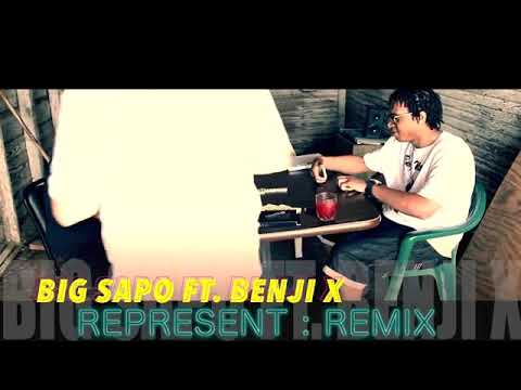Represent remix - Big Sapo ft. Benji X