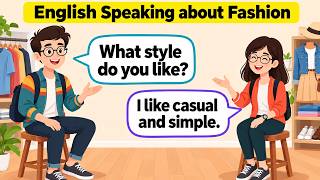 English Conversation Practice | Talking About Fashion | Everyday Speaking for ESL Learners