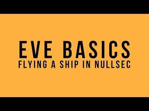 Eve Basics Flying A Ship In Nullsec