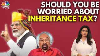 Will Congress Get Inheritance Tax Back? Sam Pitroda Controversy Explained | Lok Sabha Polls | N18V