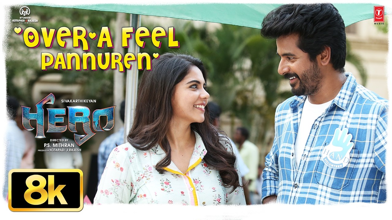 Over A Feel Pannuren 8K Video | Hero | Sivakarthikeyan | Kalyani Priyadarshan | Yuvan Shankar Raja