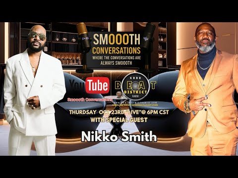 SMOOOTH CONVERSATIONS WITH NIKKO SMITH (10/23/25)