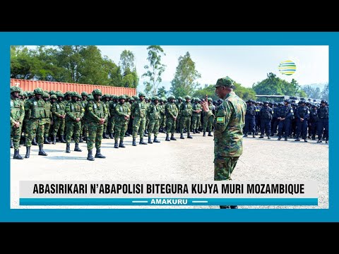 Abasirikare n’abapolisi b’u Rwanda bitegura kujya kugarura amahoro muri Mozambique bahawe impanuro