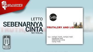 Download lagu Letto - Sebenarnya Cinta ( Karaoke Video) | No Vocal mp3