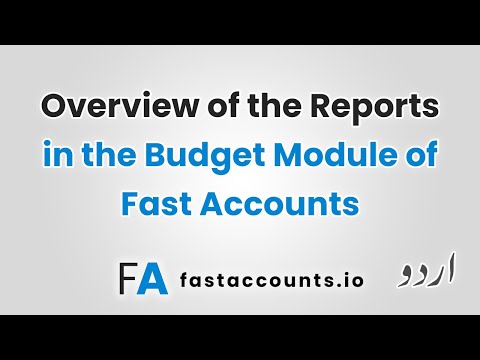 Overview of the Reports in the Budget Module of Fast Accounts – Urdu
