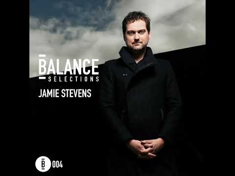 Balance Selections 004: Jamie Stevens