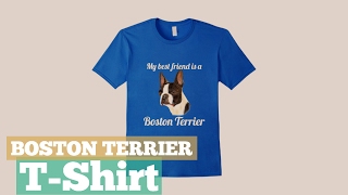 Boston Terrier T-Shirt // Graphic T-Shirts Best Sellers