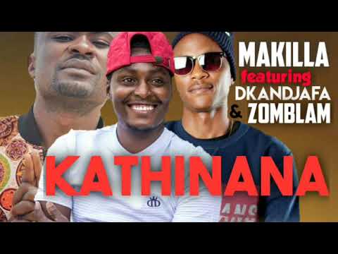 Kathinana - Makilla ft Dkandjafa & Zomblam (Uncle V)
