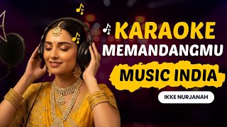 Download lagu Memandangmu - Ikke Nurjanah | KARAOKE Dangdut Versi Musik India Tanpa Vokal mp3 Download lagu Memandangmu - Ikke Nurjanah | KARAOKE Dangdut Versi Musik India Tanpa Vokal mp3