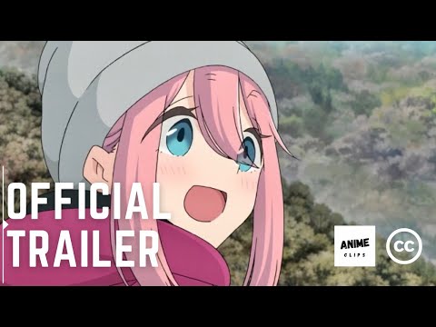 Laid-Back Camp Season 2 Official Trailer | Anime Clips