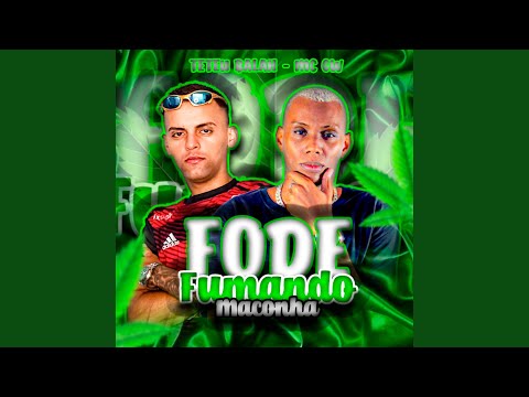 Fode Fumando Maconha (feat. Mc Gw)