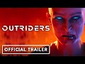 Outriders - Official Launch Trailer