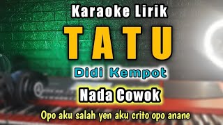 Download lagu TATU Karaoke Nada Cowok nada rendah - Arda Tatu Karaoke nada rendah mp3