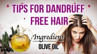 How to Get Rid of Dandruff Home Remedies | Dandruff Treatment at Home | Olive oil