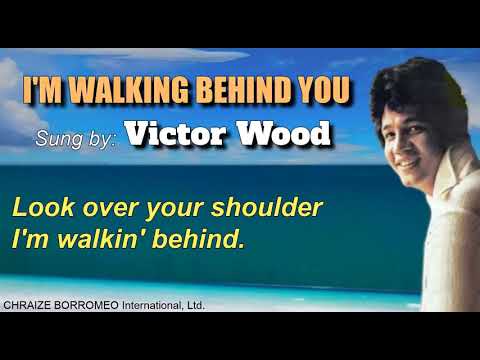 I'M WALKING BEHIND YOU = Victor Wood (with Lyrics)