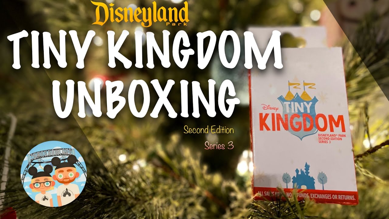 Disneyland Tiny Kingdom Unboxing | Second Edition Series 3