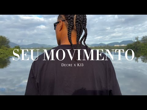 Decre x K13e - Seu Movimento (Prod.Jotta X)