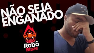 ROB DA BLAZE FUNCIONA? ROB DA BLAZE DA RESULTADO? ROB BLAZE  BOM? ROBO BLAZE VALE APENA? AVISO