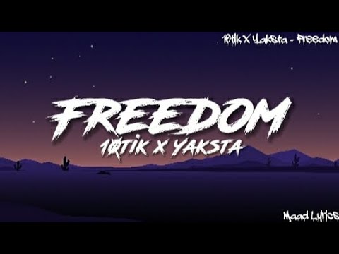 10tik x Yaksta - Freedom (lyrics video)