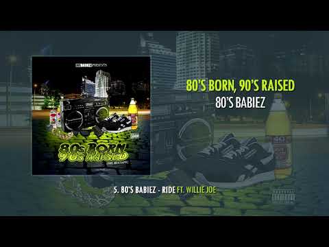 5. 80's Babiez - Ride ft. Willie Joe