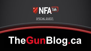 NFATalk Ep15 - The Gun Blog.ca