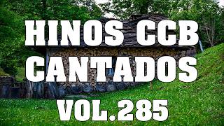 Lindos Hinos CCB Cantados - Lindos Hinos CCB Vol.285 #ccb