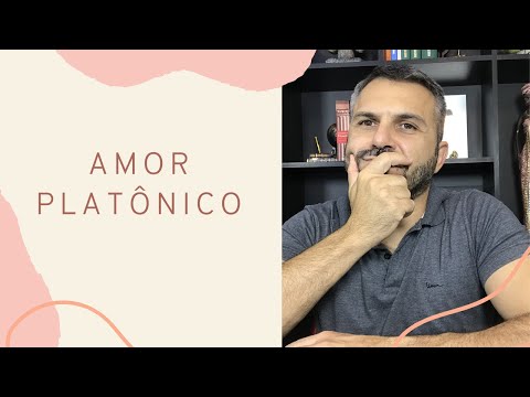 AMOR PLATÔNICO é viver uma fantasia que te angustia
