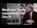 Senate Impeachment Trial Of President Trump | Day 3 | NBC News Live Stream Recording Senate Impeachment Trial Of President Trump | Day 3 | NBC News Live Stream Recording